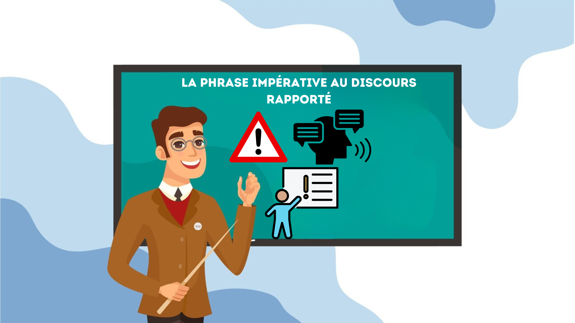 Cours 14 : Le discours direct et le discours indirect - Phrase impérative