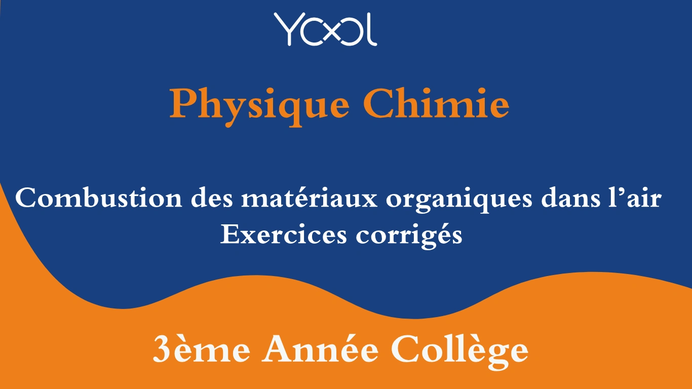 Combustion des matériaux organiques dans l’air Exercices corrigés