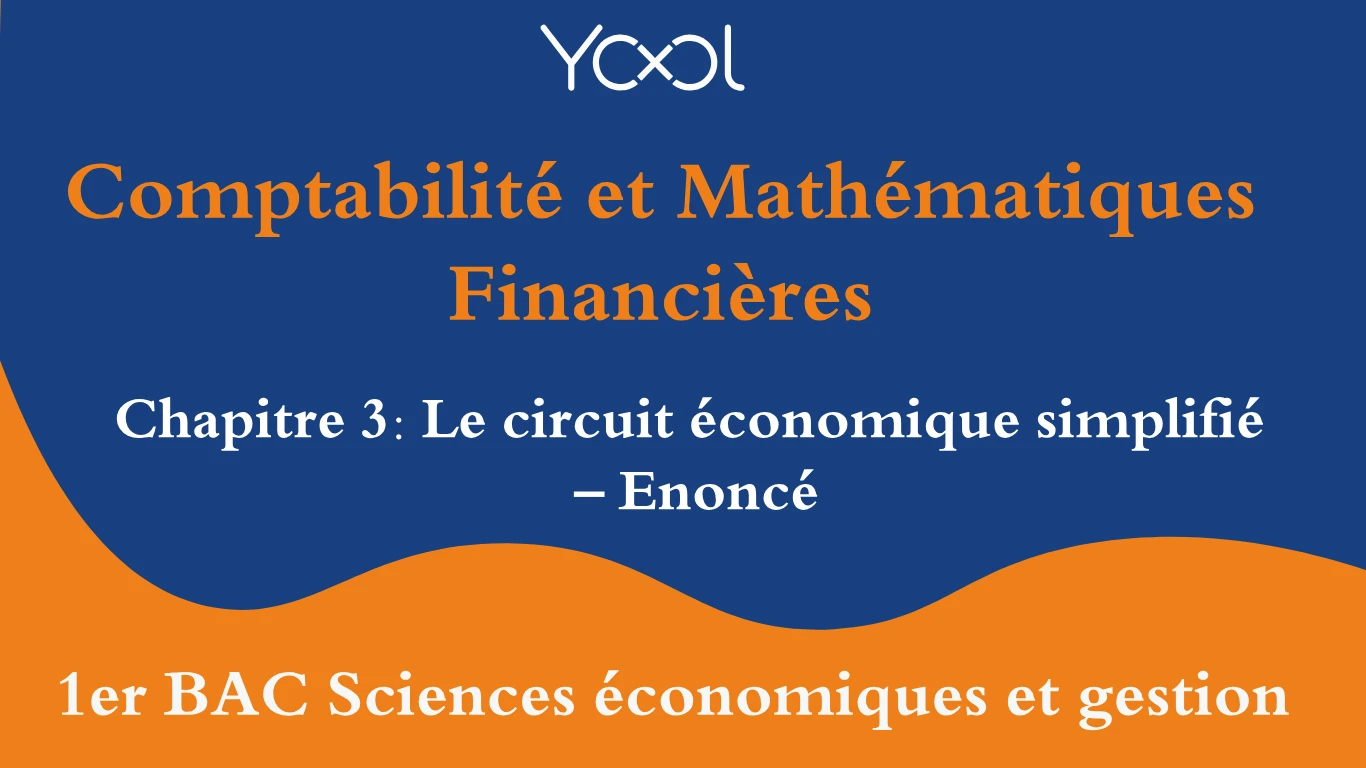 Chapitre 3: Le circuit économique simplifié – Enoncé