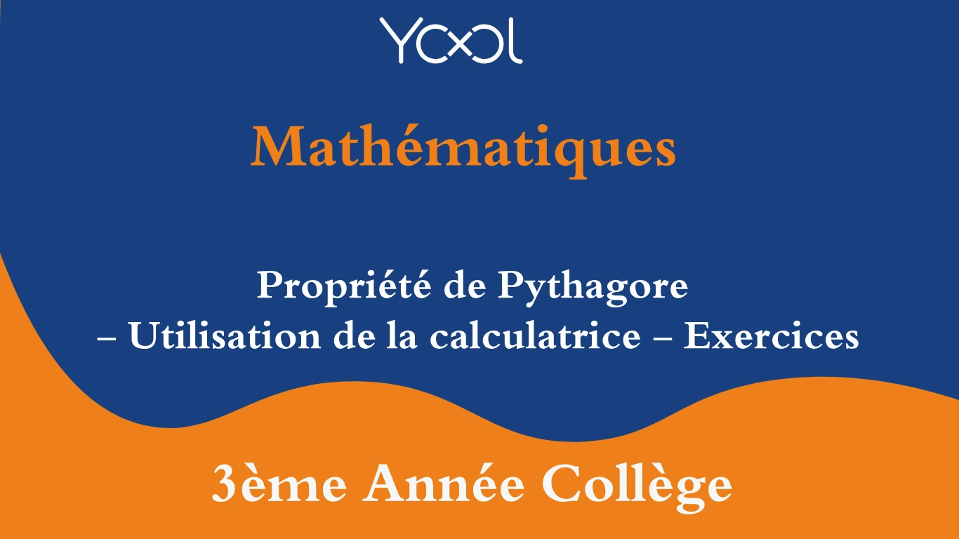 Propriété de Pythagore - Utilisation de la calculatrice - Exercices