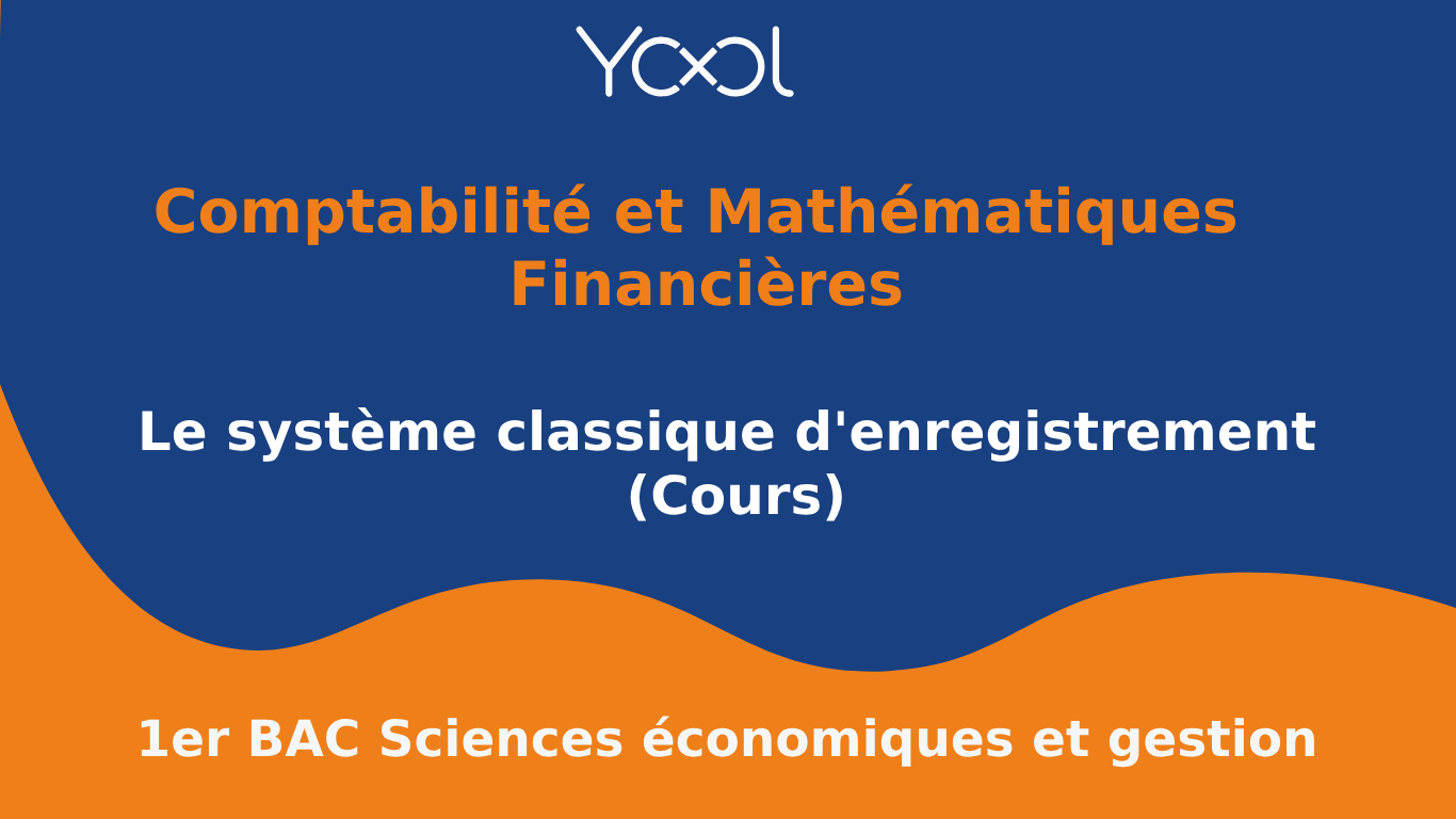 Le système classique d'enregistrement (Cours)