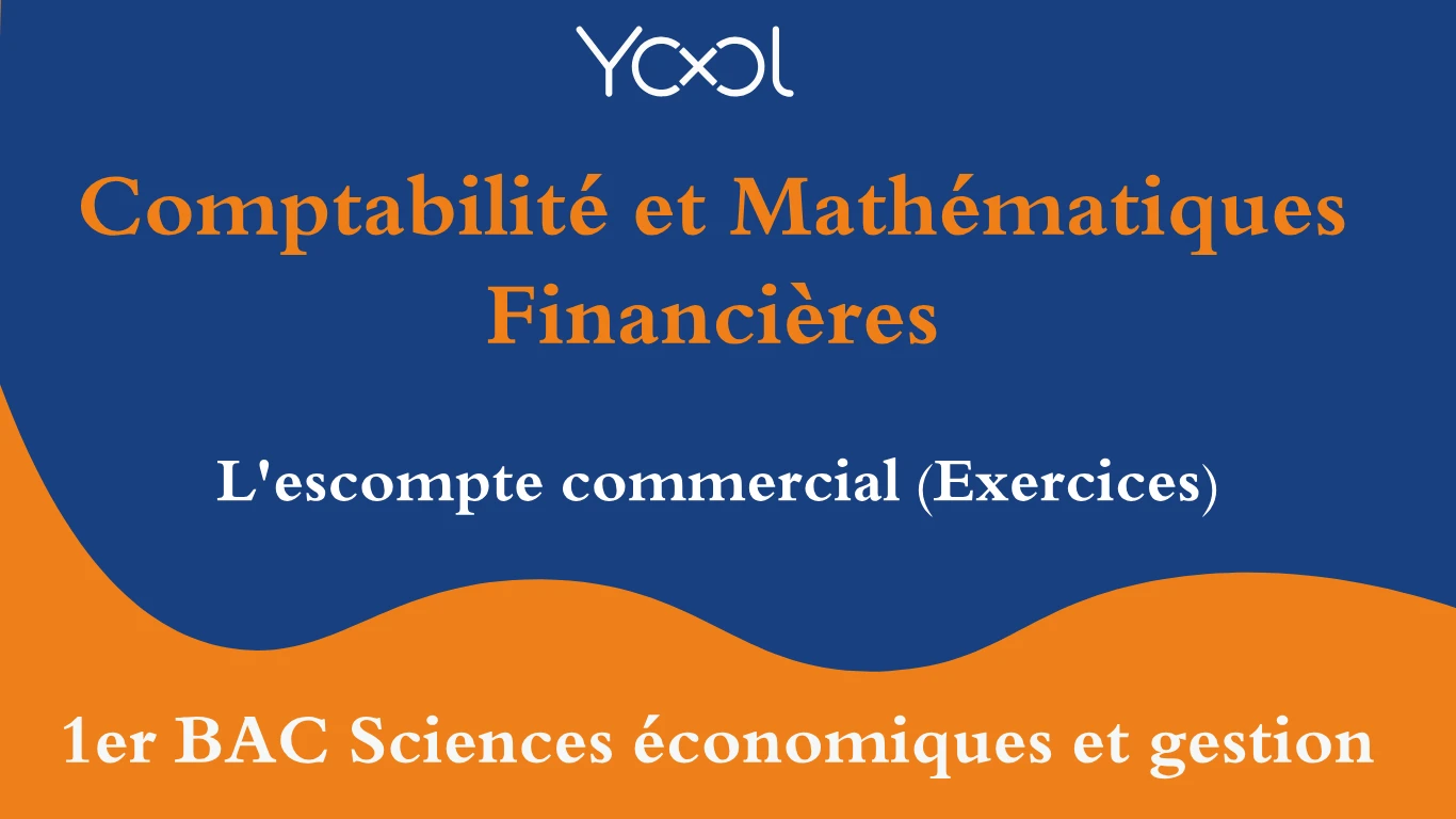 L'escompte commercial (Exercices)