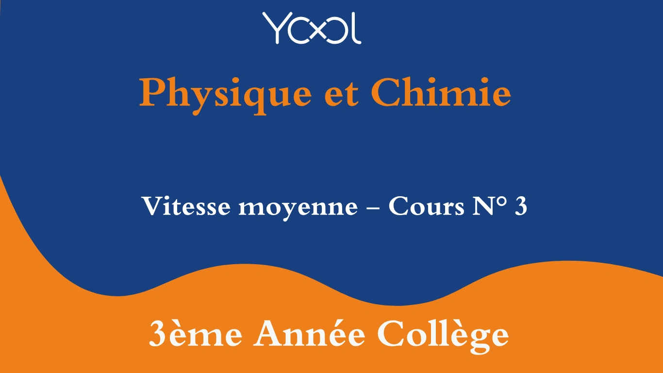 Vitesse moyenne - Cours N° 3