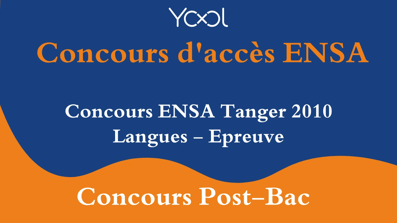 Concours ENSA Tanger 2010 Langues - Epreuve