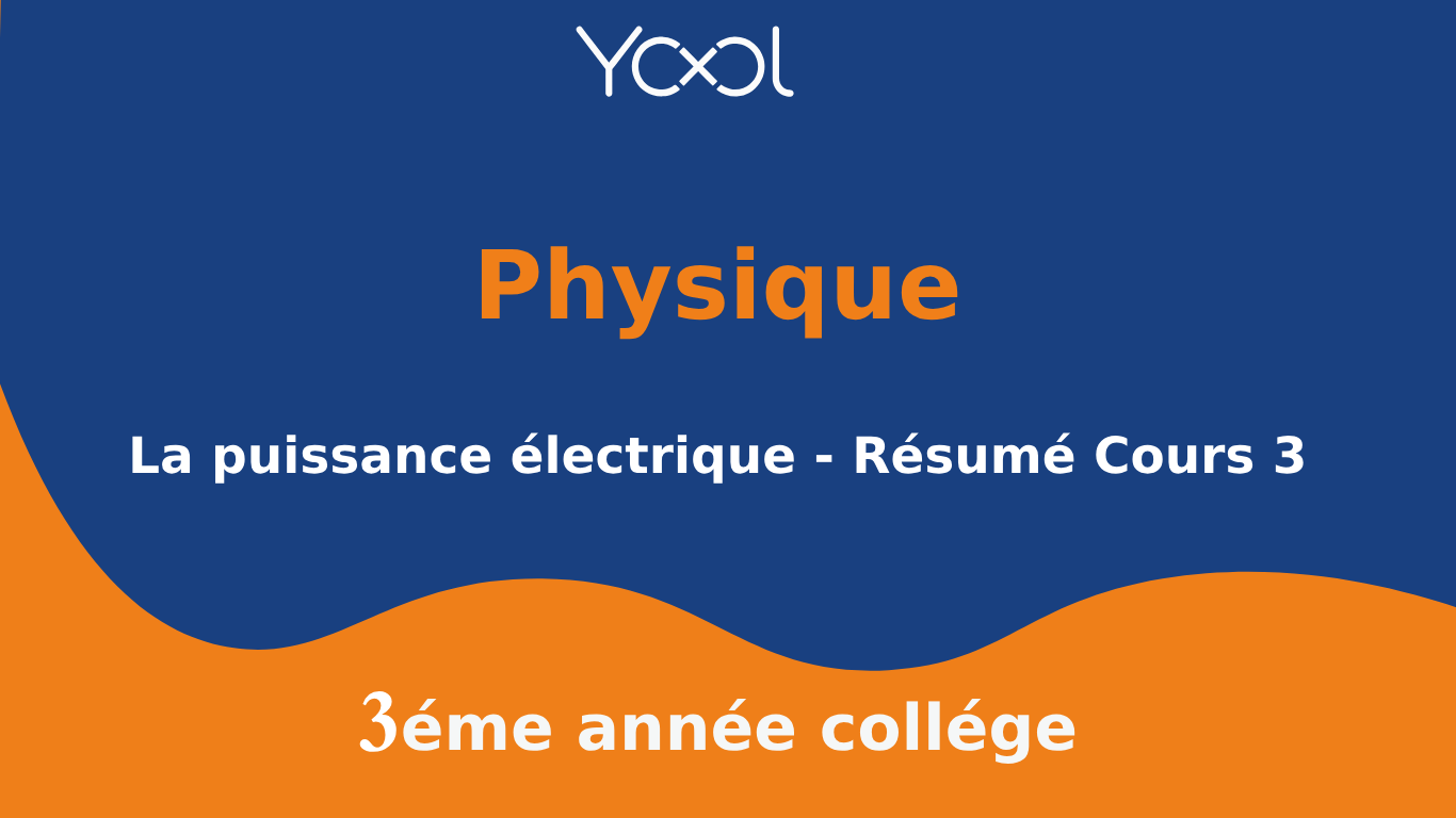 La puissance électrique - Résumé Cours 3