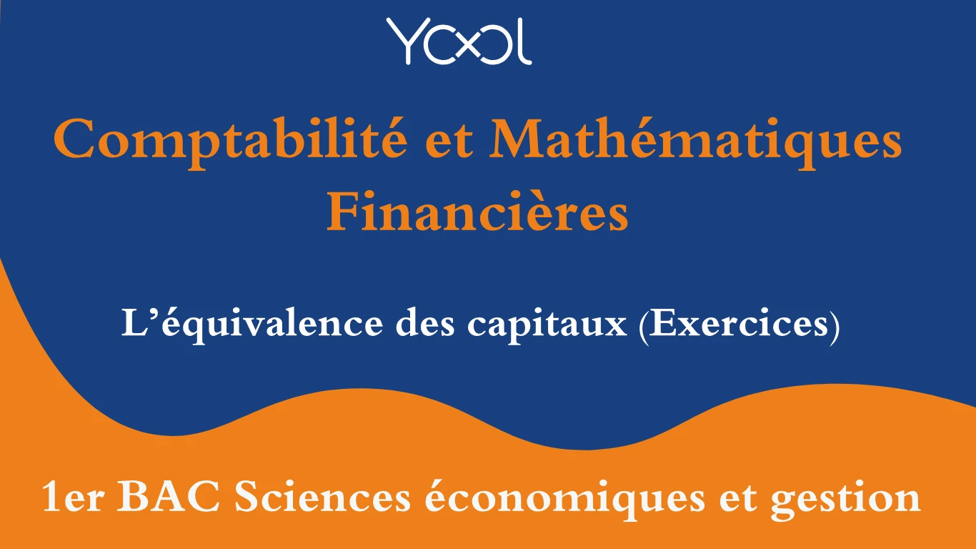 L’équivalence des capitaux (Exercices)