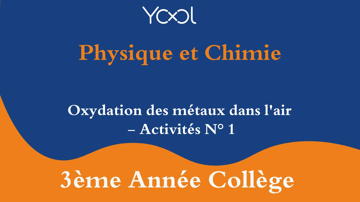 Oxydation des métaux dans l'air  - Activités N° 1