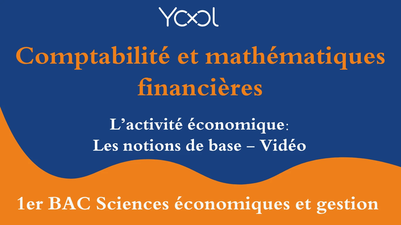 L’activité économique: Les notions de base - Vidéo