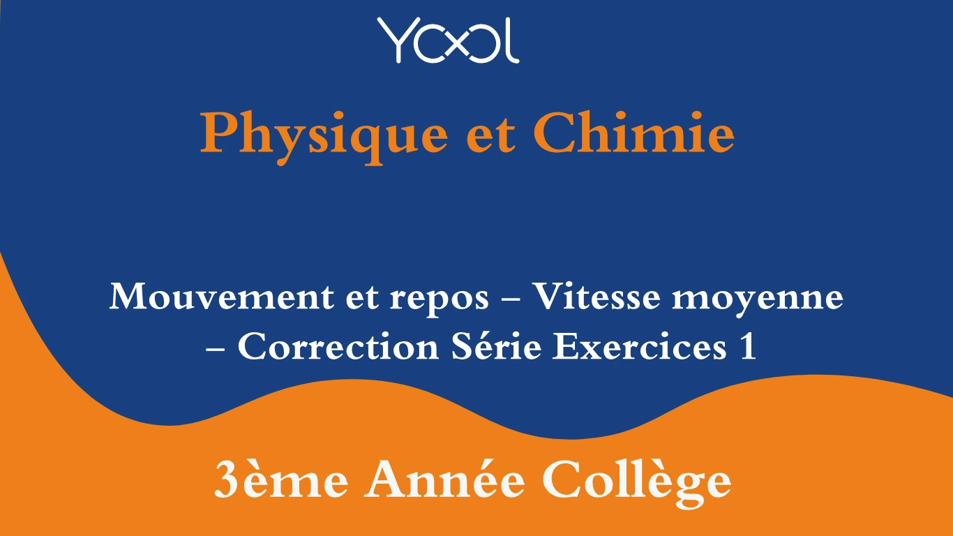 Mouvement et repos - Vitesse moyenne - Correction Série Exercices 1