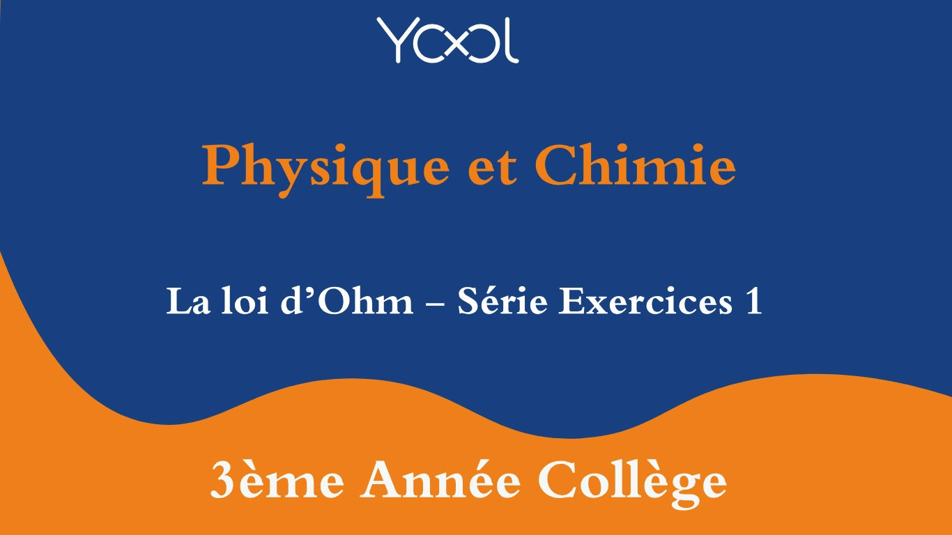 La loi d’Ohm - Série Exercices 1