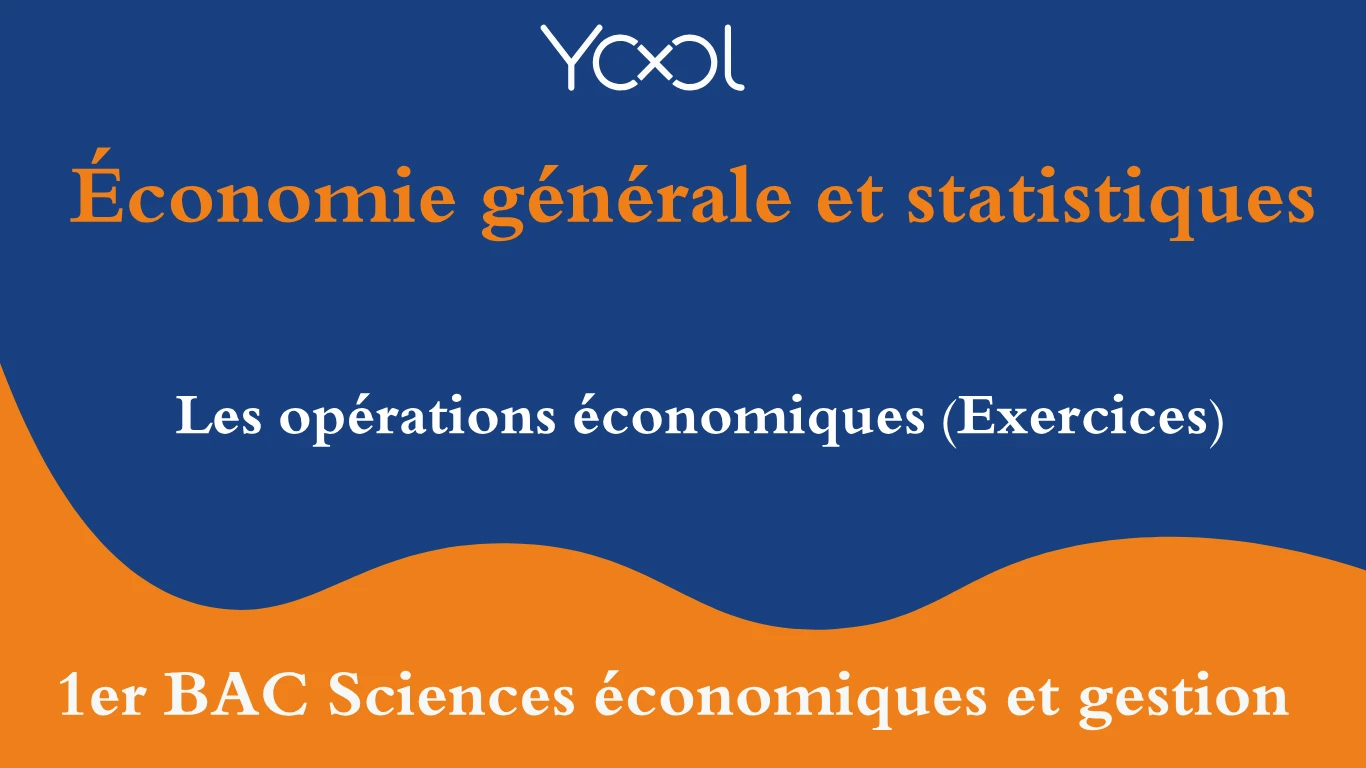 Les opérations économiques (Exercices)