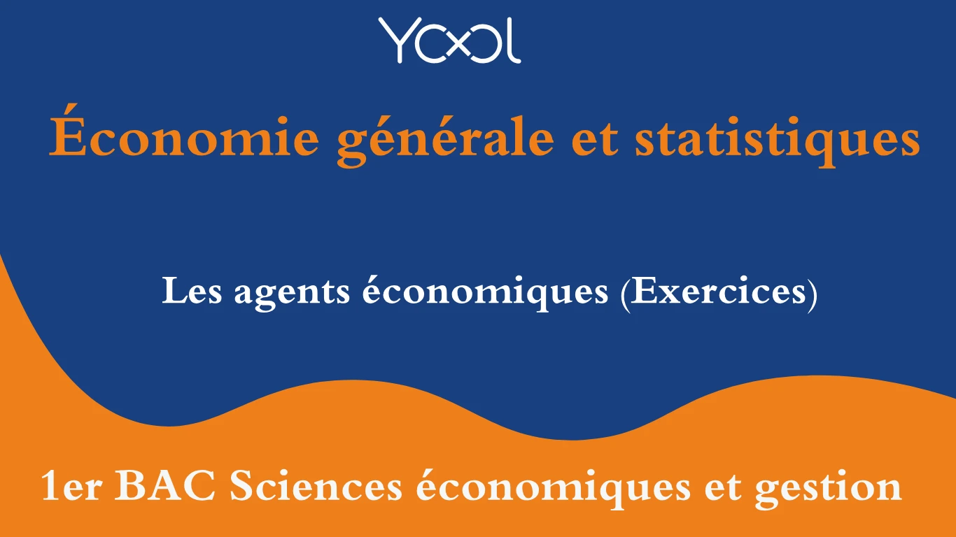 Les agents économiques (Exercices)