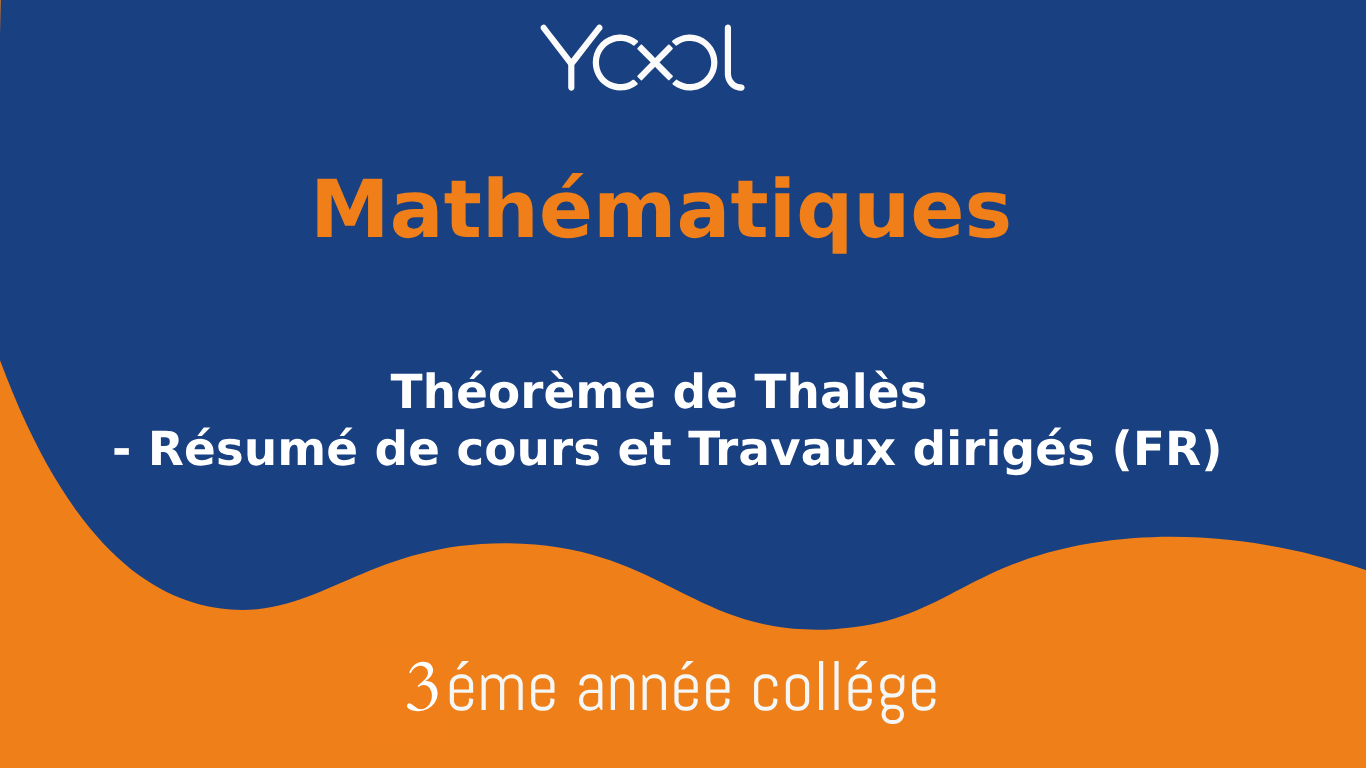 Théorème de Thalès - Résumé de cours et Travaux dirigés (FR)