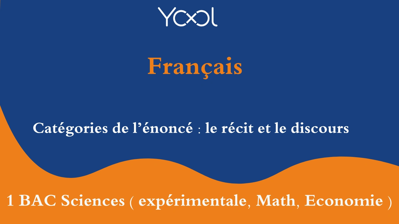 Catégories de l’énoncé : le récit et le discours