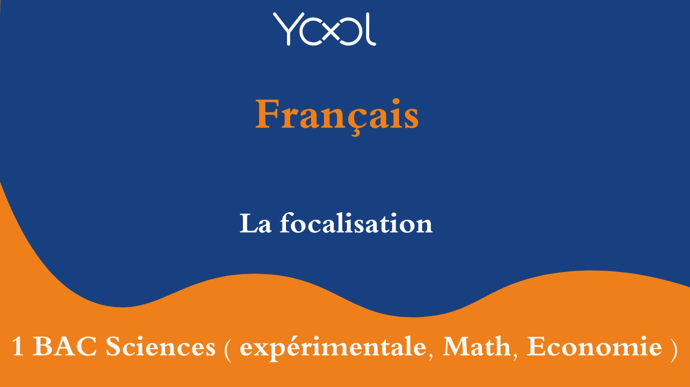 La focalisation