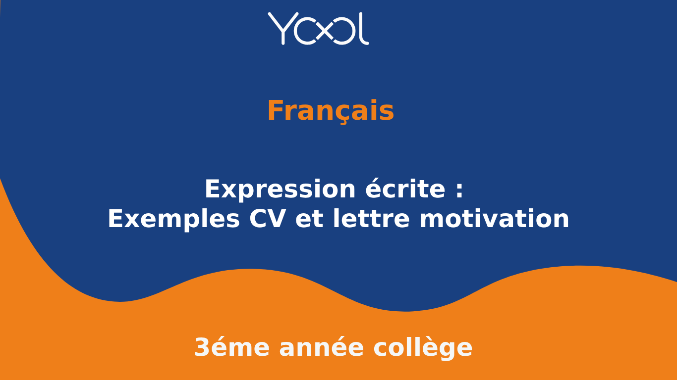 Expression écrite : Exemples CV et lettre motivation