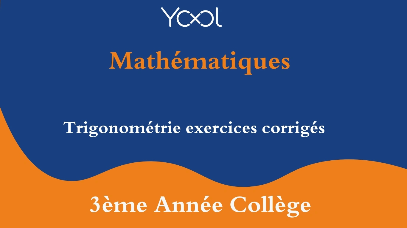 Trigonométrie exercices corrigés