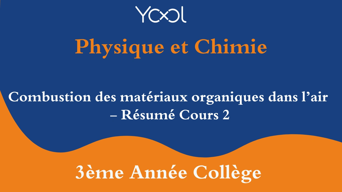 Combustion des matériaux organiques dans l’air  - Résumé Cours 2