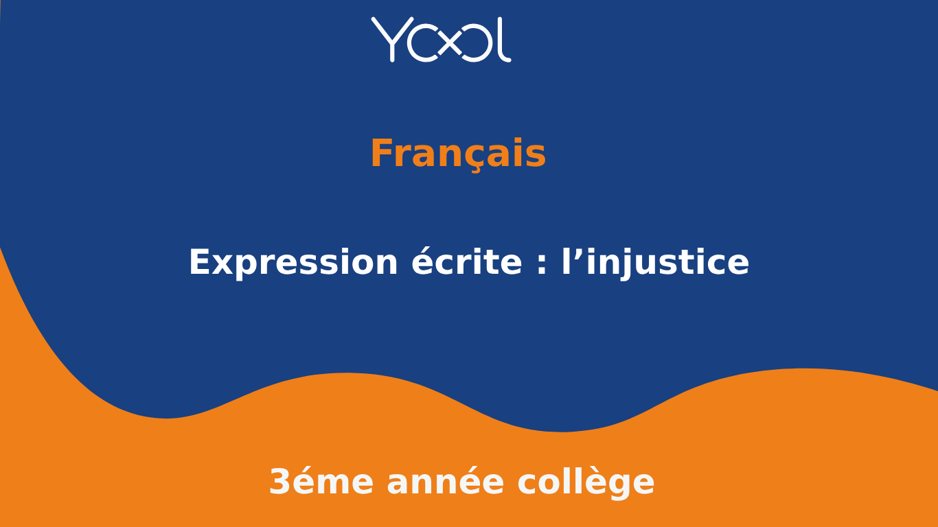 Expression écrite : l’injustice