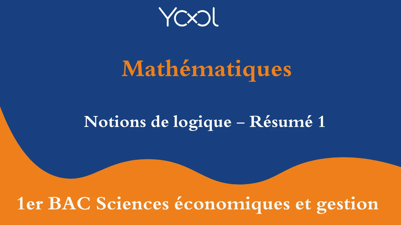 Notions de logique - Résumé 1