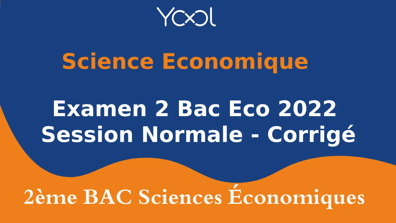 Examen National Science Economique 2022 normal-corrigé